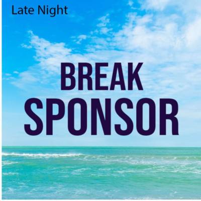 2025 Late Night Break Sponsor (2 Available)